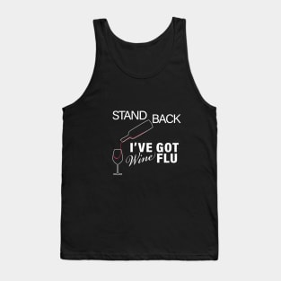 STAND BACK IVE GOT WINE FLU CORONAVIRUS COVID-19  T-SHIRT DESIGNTO DEFEND A COUNTRY YOU NEED AN ARMY BUT TO DEFEND A CIVILIZATION YOU NEED EDUCATION CORONAVIRUS COVID-19  T-SHIRT DESIGN Tank Top